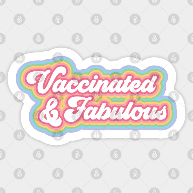 Vaccinated & Fabulous - Retro 1970s style rainbow design Sticker by KodiakMilly